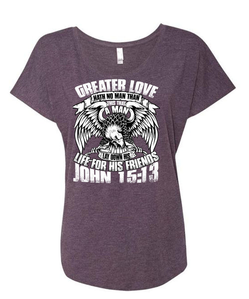 Greater Love Hath No Man T Shirt, Being A Police T Shirt, Cool Shirt (Ladies' Triblend Dolman Sleeve)