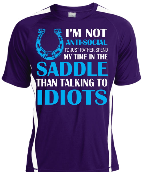 I'd Just Rather Spend My Time In The Saddle Than Talking To Idiots T Shirt, Sport T Shirt