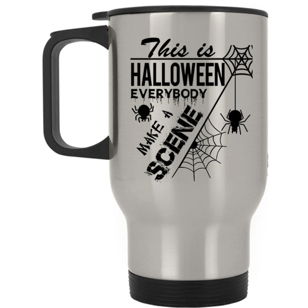 Everybody Make A Scene Travel Mug, This Is Halloween Mug