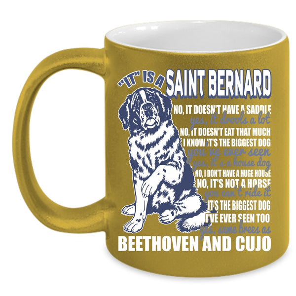 It Is A Saint Bernard Coffee Mug, Cool Dog Lover Coffee Cup