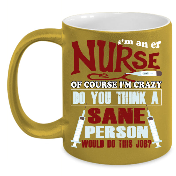I'm An Er Nurse Coffee Mug, Cute Gift For Er Nurse Coffee Cup