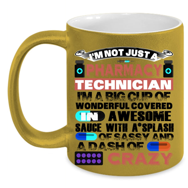 Cool Coffee Mug, I'm Not Just A Pharmacy Technician Accent Mug