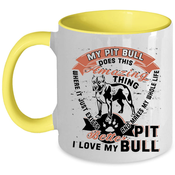 I Love My Pitbull Coffee Mug, My Pit Bull Does This Amazing Thing Accent Mug