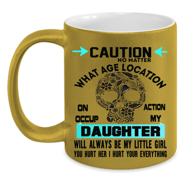 Family Coffee Mug, My Daughter Will Always Be My Little Girl Accent Mug