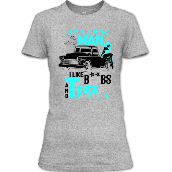I Am A Simple Man T Shirt, Coolest Trucker T Shirt