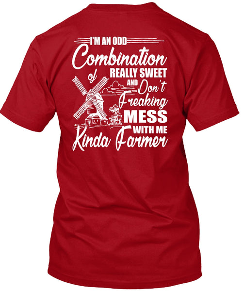 Mess With Me Kinda Farmer T Shirt, Being A Farmer T Shirt