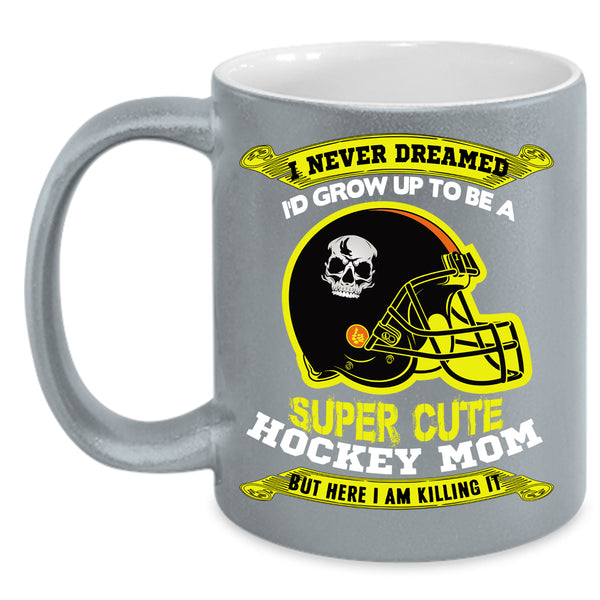 I'd Grow Up To Be A Cute Hockey Mom Coffee Mug, Cute Hockey Mom Coffee Cup