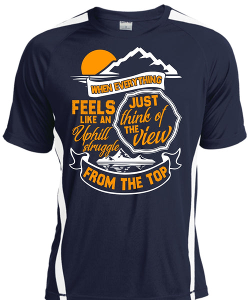 Just Think Of The View T Shirt, Being A Hiker T Shirt, Cool Shirt