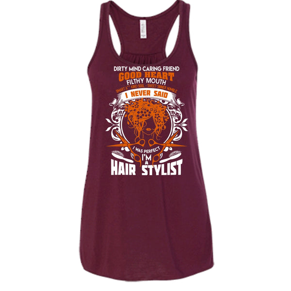Dirty Mind T Shirt, I'm A Hair Stylist Tank Top