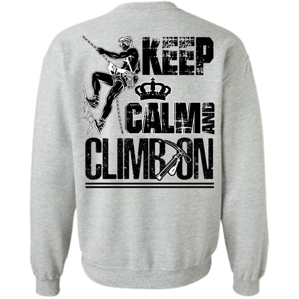 I Love Mountain T Shirt, Keep Calm And Climb On Sweatshirt