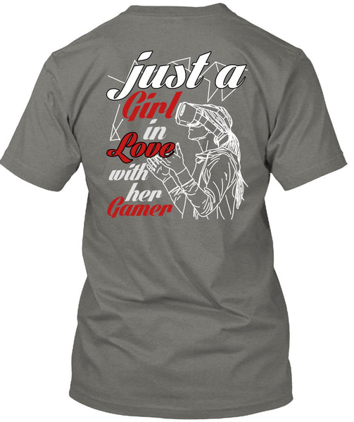 Just A Girl In Love With Her Gamer T Shirt, Being A Gamer T Shirt