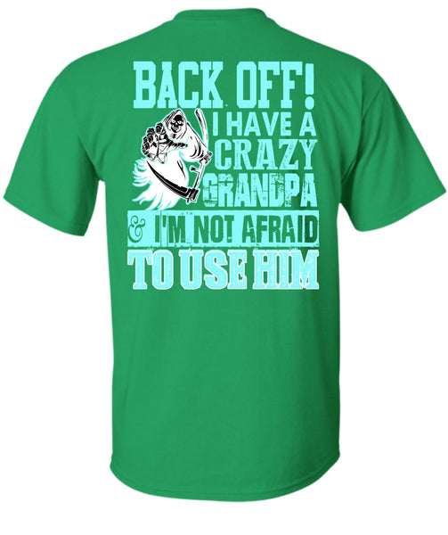 I Have A Crazy Grandpa T Shirt, I Love Grandpa T Shirt