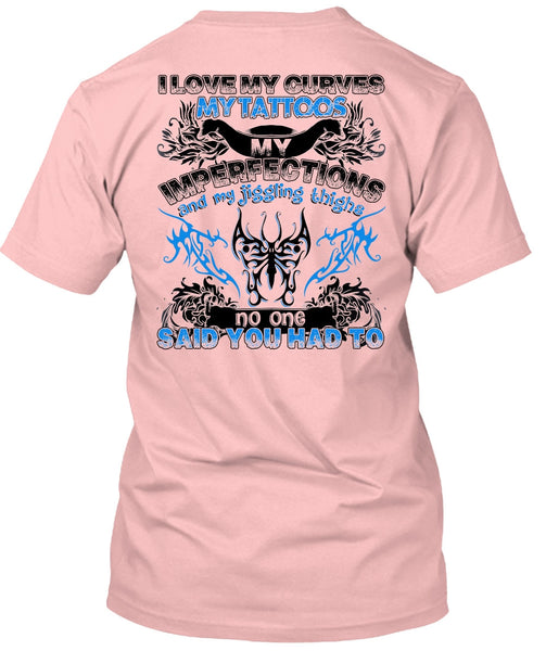 I Love My Curves My Tattoos T Shirt, I Love Tattooed T Shirt
