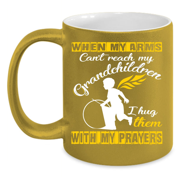 I Hug My Grandchildren With My Prayers Coffee Mug, Funny Grandparent Coffee Cup