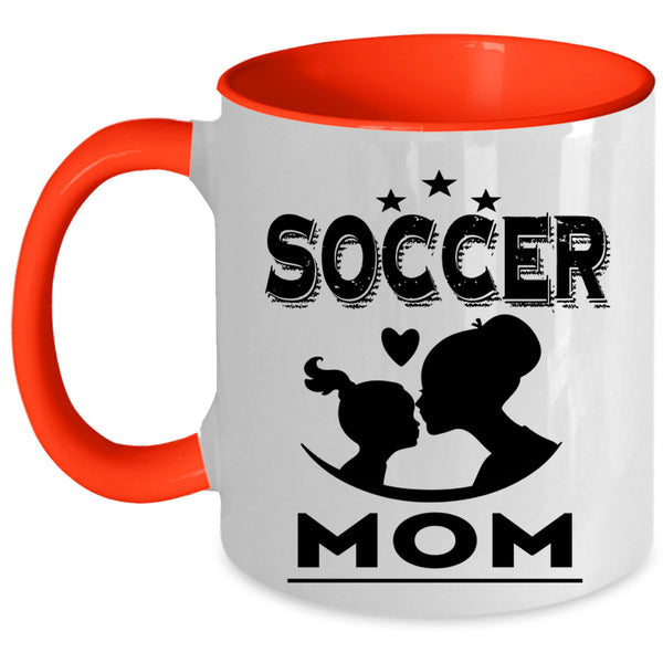 Cool Gift For Mom Coffee Mug, Soccer Mom Accent Mug