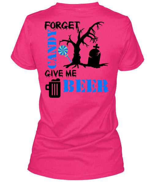 Forget Candy Give Me Beer T Shirt, Wait For Halloween T Shirt
