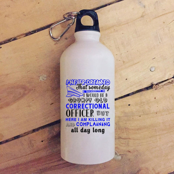 I Would Be A Grumpy Old Correctional Officer 20 oz Stainless Steel Bottle,Funny Outdoor Sports Water Bottle
