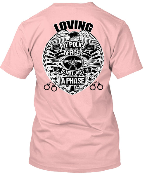 Loving My Police Officer T Shirt, I Love Police T Shirt