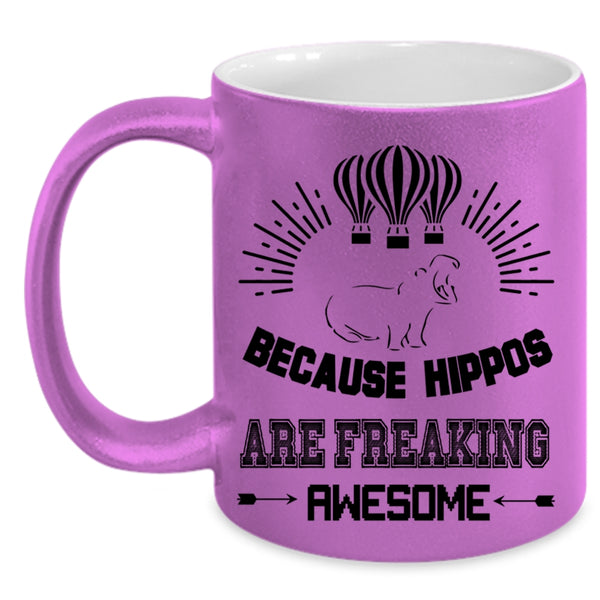 Cute Dogs Coffee Mug, Because Hippos Are Freaking Awesome Accent Mug