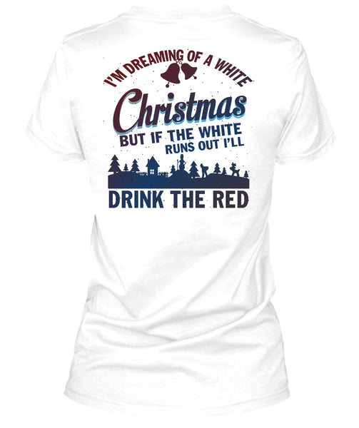 I'm Dreaming Of A White Christmas T Shirt, I Love Christmas T Shirt
