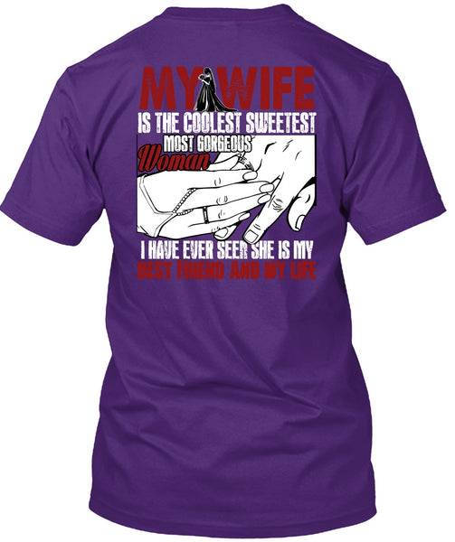 My Wife Is The Coolest T Shirt, Best Friend And My Life T Shirt