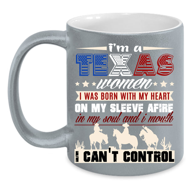 I'm A Texas Women Coffee Mug, I Was Born With My Heart Coffee Cup