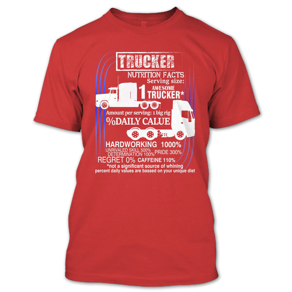 Trucker Nutrition Facts T Shirt, Best Trucker Ever T Shirt