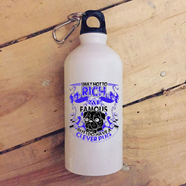 I May Not To Pich And Famous 20 oz Stainless Steel Bottle,I Do Have A Clever Pug Outdoor Sports Water Bottle