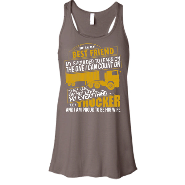 He Is My Best Friend T Shirt, He Is A Trucker Tank Top