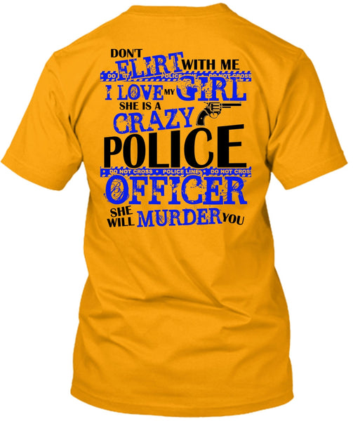 She Is A Crazy Police Officer T Shirt, I Love Police T Shirt