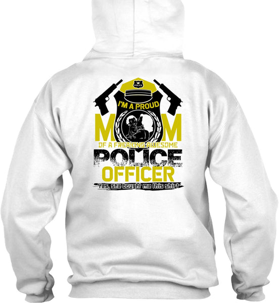 I'm A Proud Mom T Shirt, I Love Police T Shirt