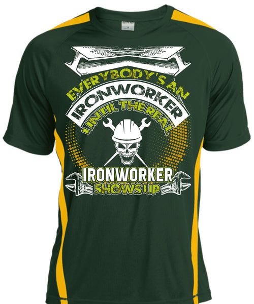 Ironworker Shows Up T Shirt, I Love Ironworker T Shirt, Cool Shirt
