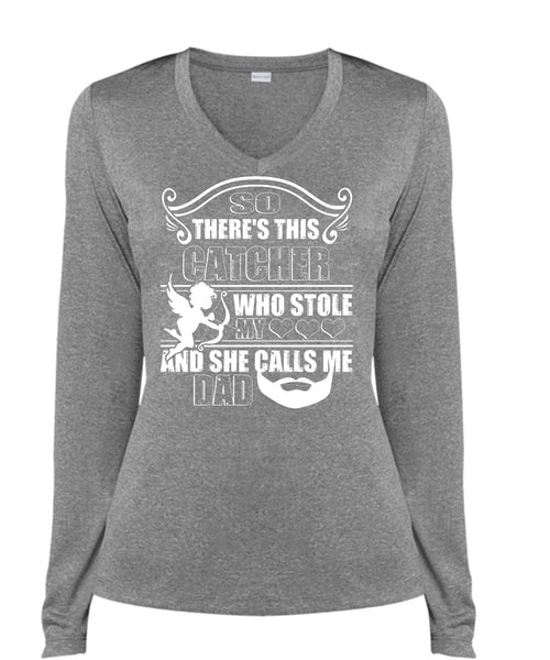 So There's This Catcher Who Stole My Heart T Shirt, She Calls Me Dad T Shirt, Cool Shirt (Ladies LS Heather V-Neck)