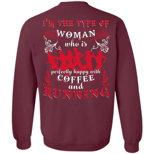 I'm The Type Of Woman T Shirt, I Love Running Sweatshirt