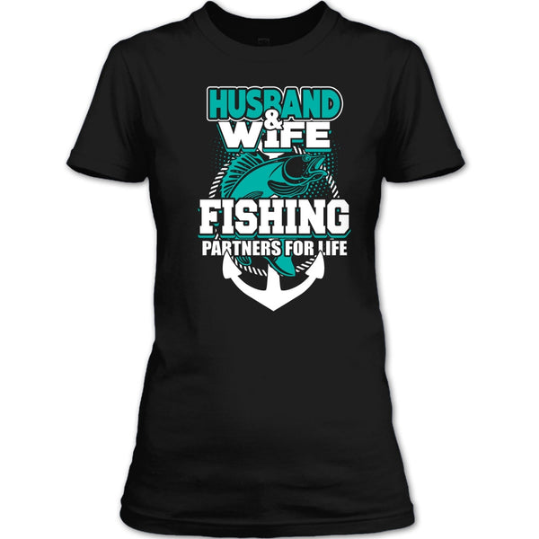 Husband & Wife T Shirt, Fishing Partners For Life T Shirt