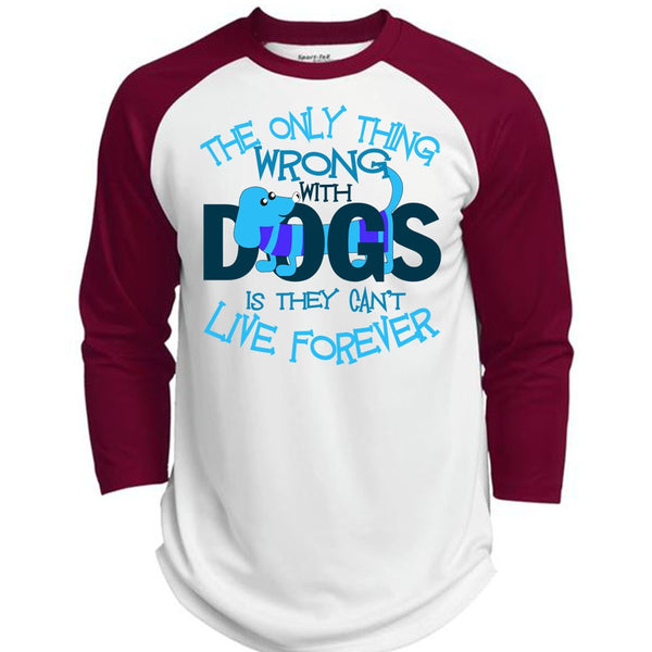 The Only Thing Wrong With Dogs T Shirt, I Love My Dog T Shirt, Awesome T-Shirts  (Polyester Game Baseball Jersey)