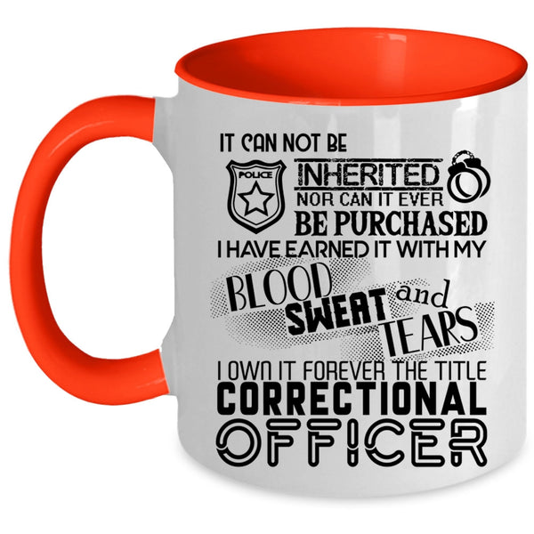 The Title Correctional Officer Coffee Mug, I Own It Forever Accent Mug