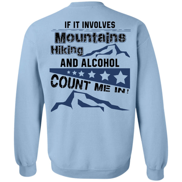 I Love Hiking T Shirt, If It Involves Mountains Hiking Sweatshirt
