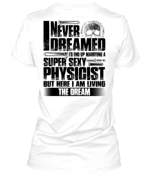 Marrying A Physicist T Shirt, I Love Physicist T Shirt