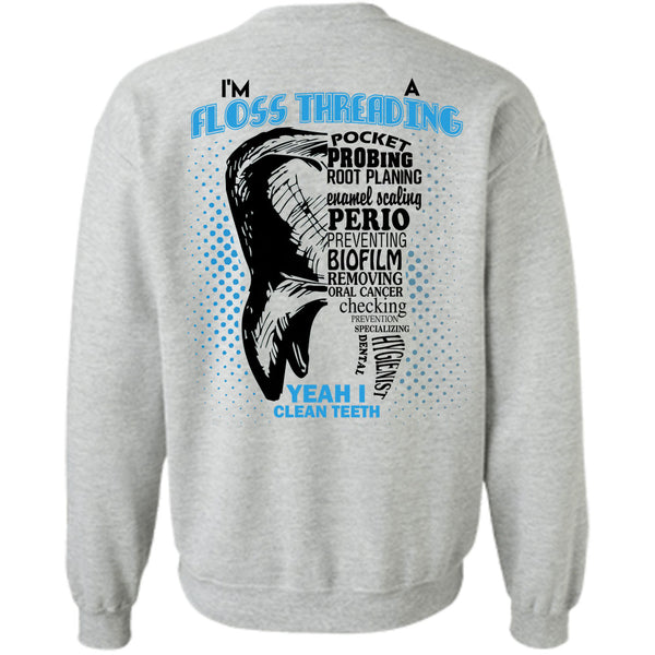Being A Dentist T Shirt, I'm Floss Threading Pocket Probing Sweatshirt