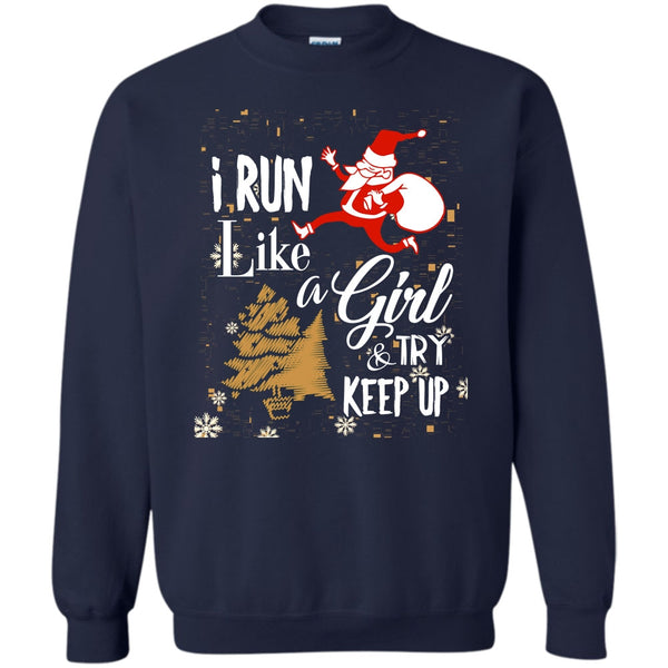 And Try Keep Up T Shirt, Coolest Runner Merry Christmas Sweatshirt
