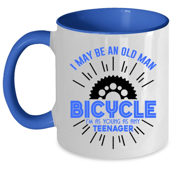 I'm As Young As Any Teenager Coffee Mug, I May Be An Old Man Bicycle Accent Mug