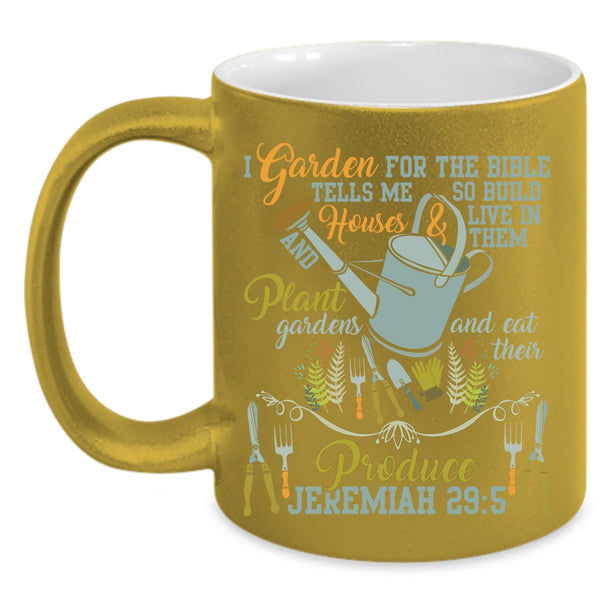I Garden For The Bible Coffee Mug, Cute Gift For Gardener Coffee Cup