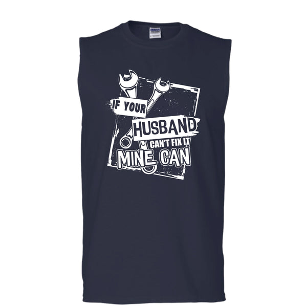 If Your Husband Can't Fix It T Shirt, Mechanic Husband Tank Top (Men's Cotton Sleeveless)