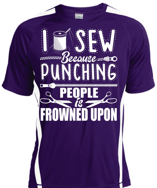 I Sew T Shirt, Punching People Is Frowned Upon T Shirt, Cool Shirt