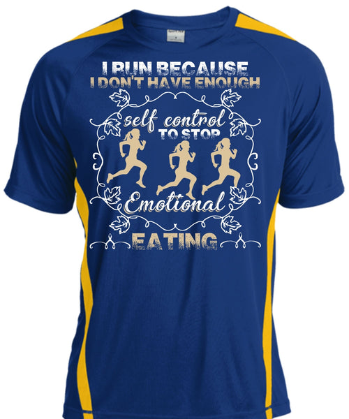 I Run T Shirt, Emotional Eating T Shirt, Cool Shirt