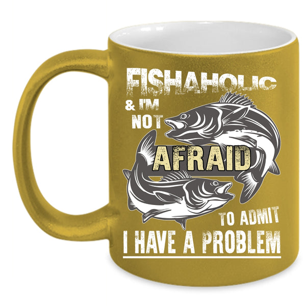 Fishaholic Coffee Mug, Cool Gift For Fishaholic Coffee Cup