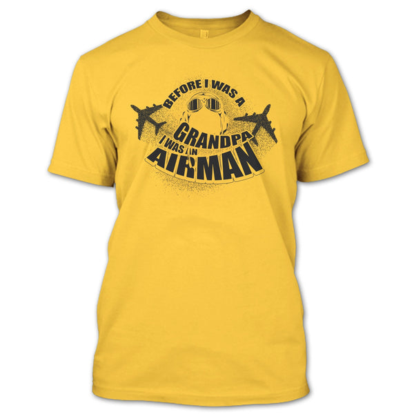 Before I Was A Grandpa T Shirt, Coolest Airman T Shirt
