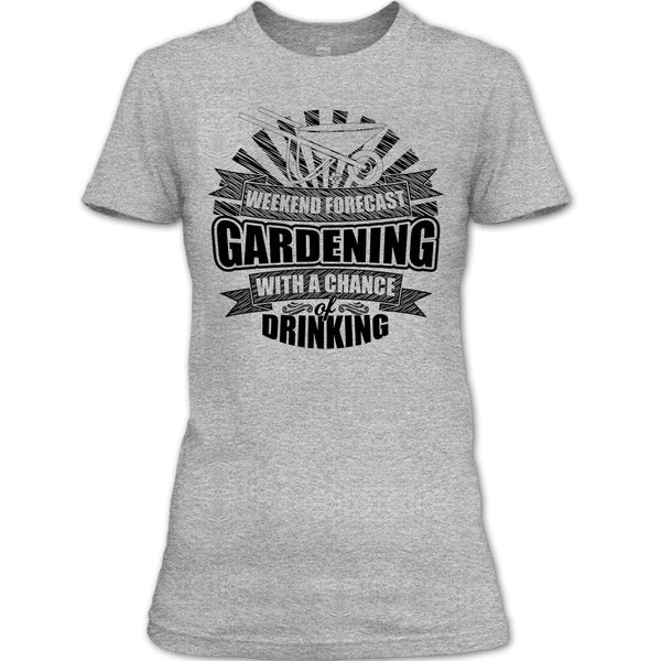 Weekend Forecast Gardening T Shirt, I'm A Gardener T Shirt