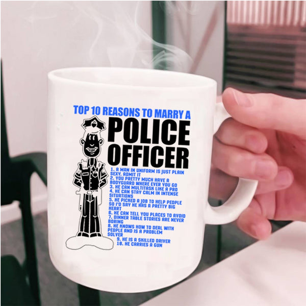 Cute Married Coffee Mug, Top 10 Reasons To Marry Police Officer Cup